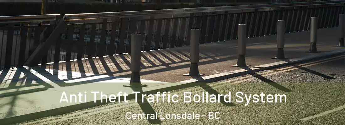  Anti Theft Traffic Bollard System Central Lonsdale - BC