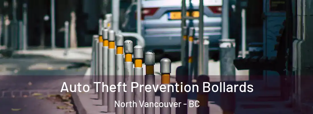  Auto Theft Prevention Bollards North Vancouver - BC