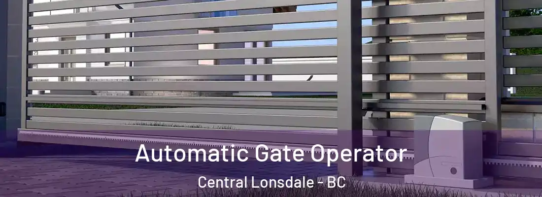  Automatic Gate Operator Central Lonsdale - BC