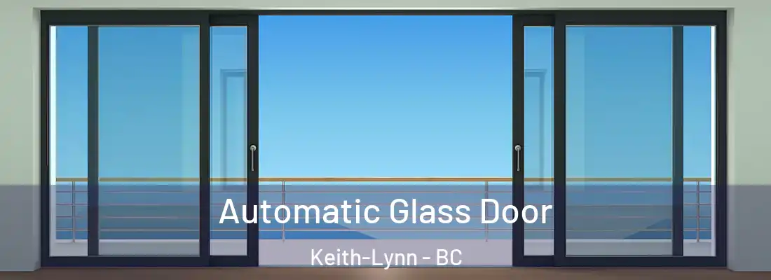  Automatic Glass Door Keith-Lynn - BC