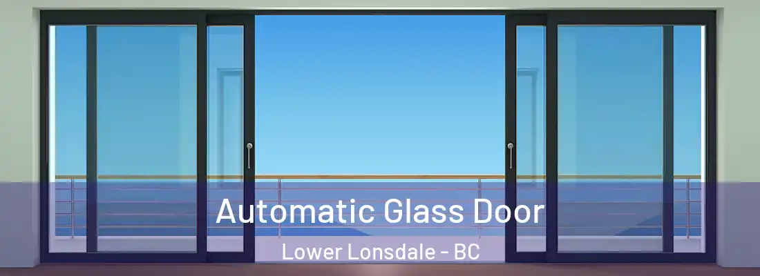  Automatic Glass Door Lower Lonsdale - BC