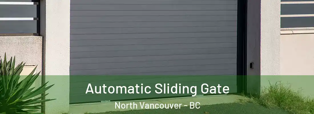  Automatic Sliding Gate North Vancouver - BC