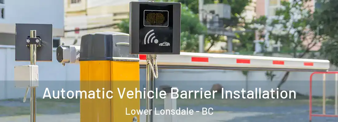  Automatic Vehicle Barrier Installation Lower Lonsdale - BC