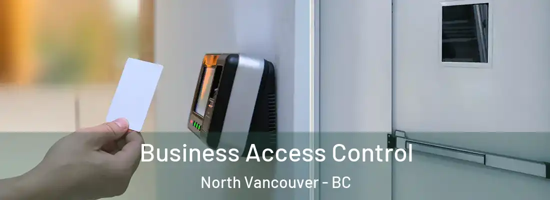  Business Access Control North Vancouver - BC