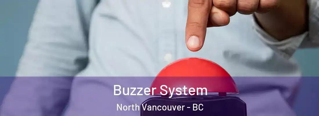  Buzzer System North Vancouver - BC