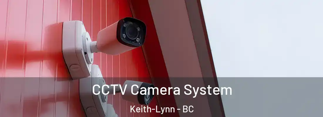  CCTV Camera System Keith-Lynn - BC