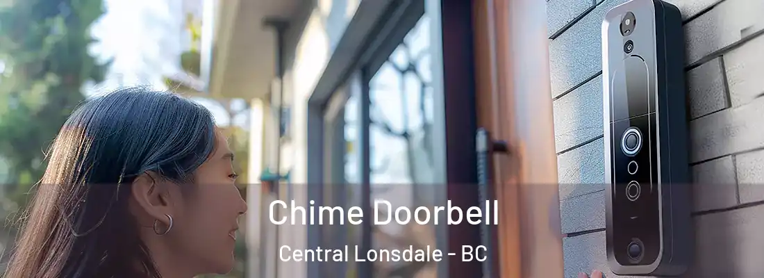  Chime Doorbell Central Lonsdale - BC