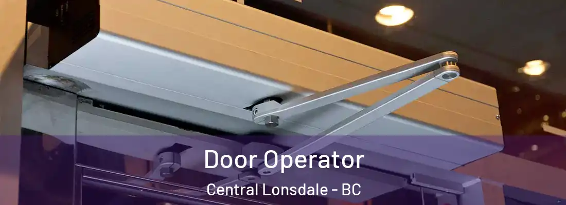  Door Operator Central Lonsdale - BC
