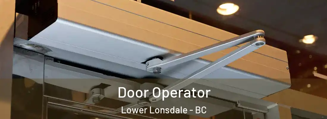 Door Operator Lower Lonsdale - BC