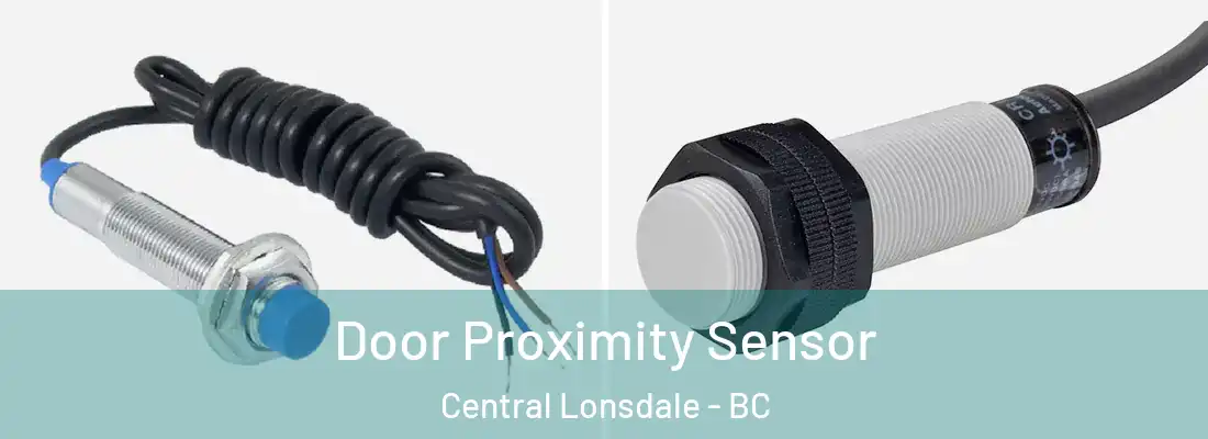  Door Proximity Sensor Central Lonsdale - BC