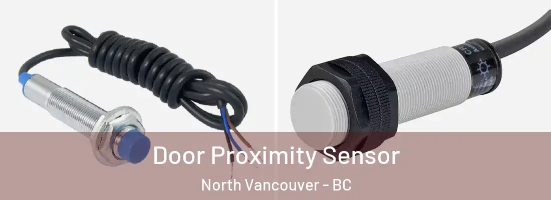  Door Proximity Sensor North Vancouver - BC