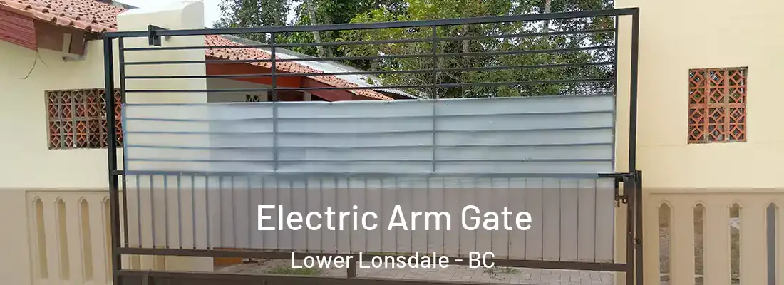  Electric Arm Gate Lower Lonsdale - BC