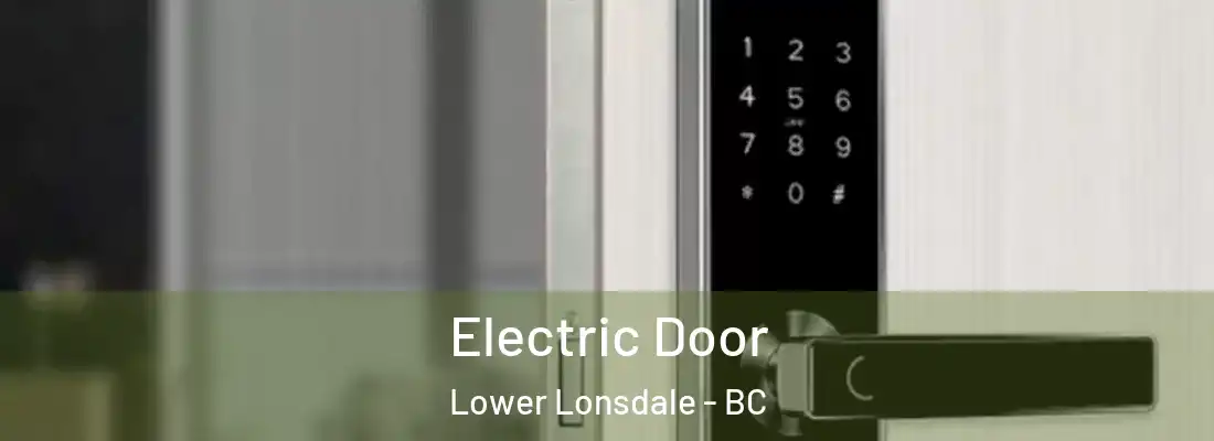  Electric Door Lower Lonsdale - BC