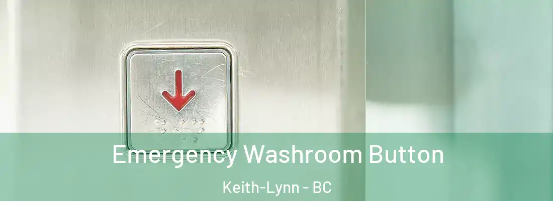  Emergency Washroom Button Keith-Lynn - BC