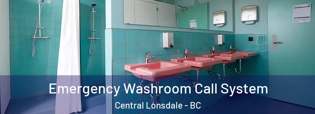  Emergency Washroom Call System Central Lonsdale - BC