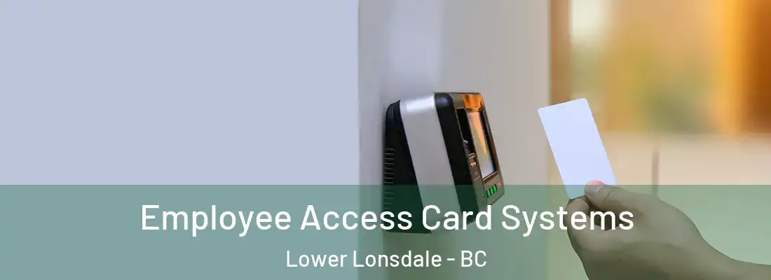  Employee Access Card Systems Lower Lonsdale - BC
