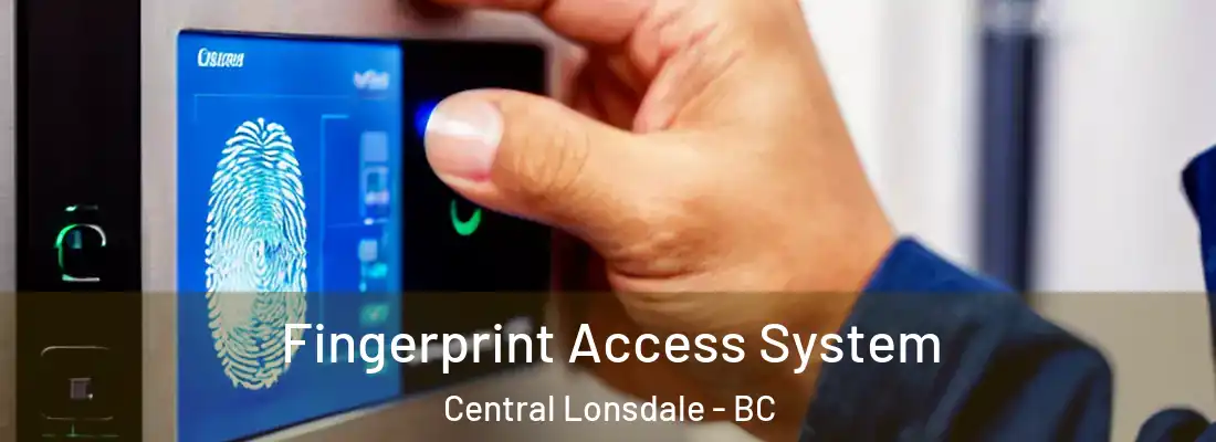  Fingerprint Access System Central Lonsdale - BC