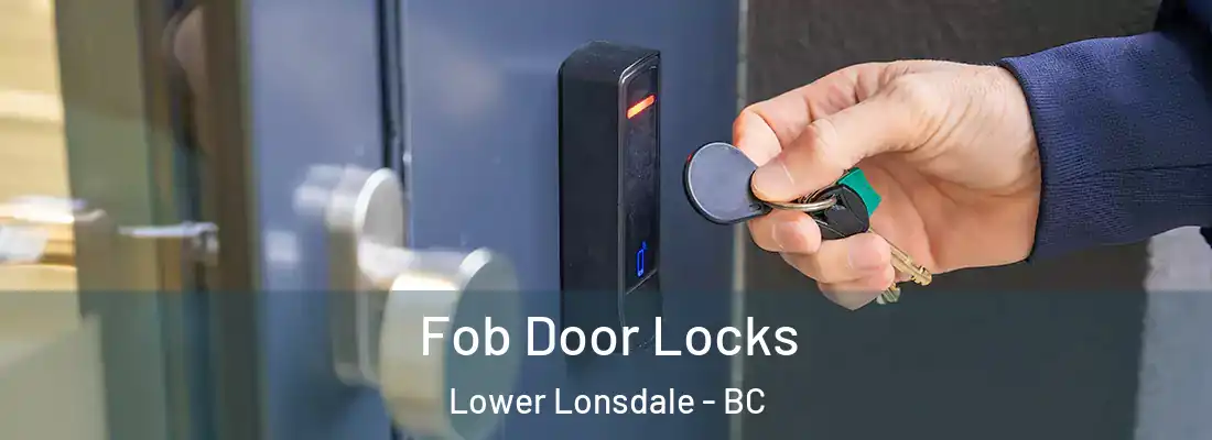  Fob Door Locks Lower Lonsdale - BC
