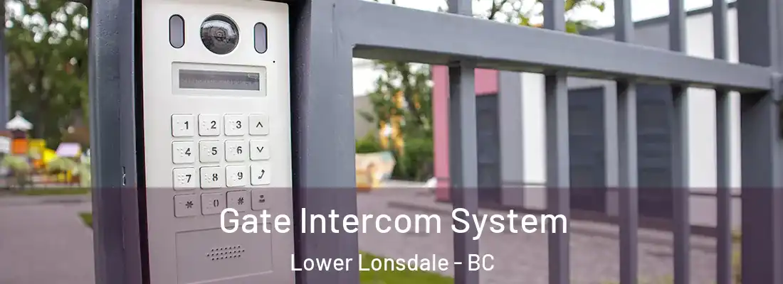  Gate Intercom System Lower Lonsdale - BC