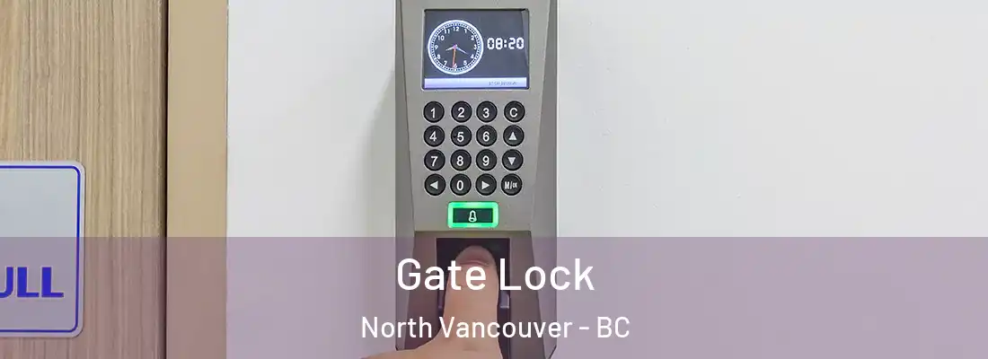  Gate Lock North Vancouver - BC
