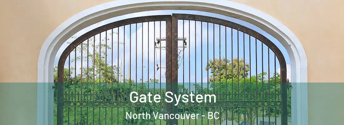  Gate System North Vancouver - BC
