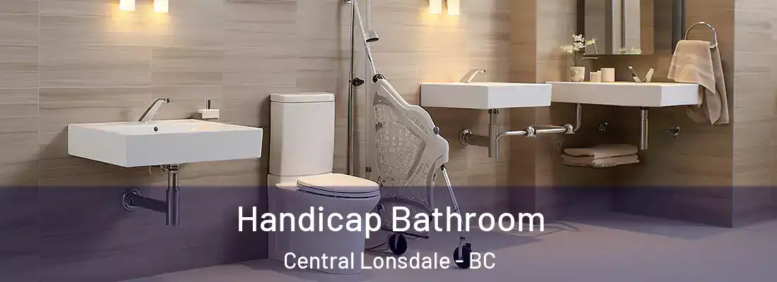 Handicap Bathroom Central Lonsdale - BC