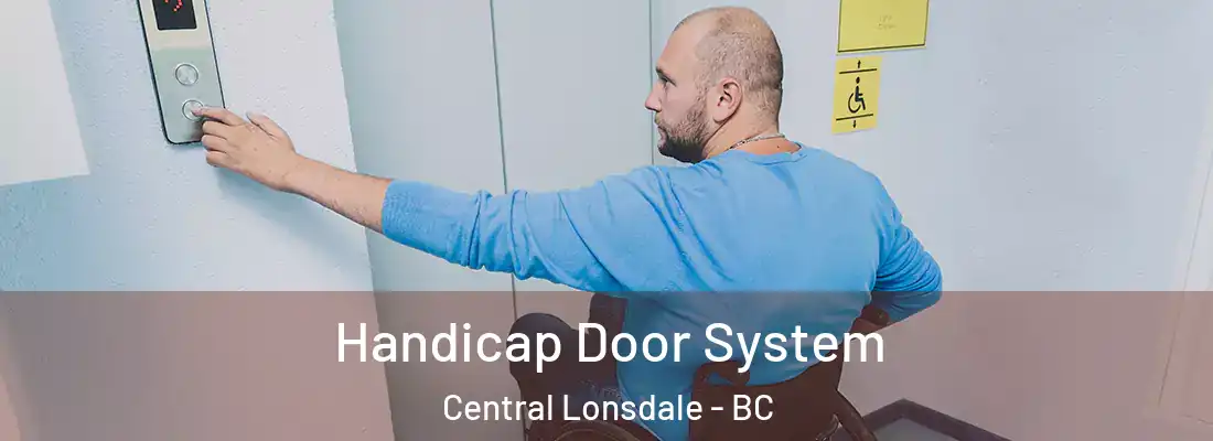  Handicap Door System Central Lonsdale - BC