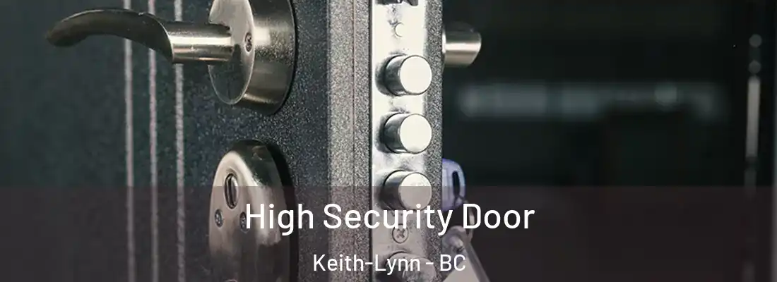  High Security Door Keith-Lynn - BC