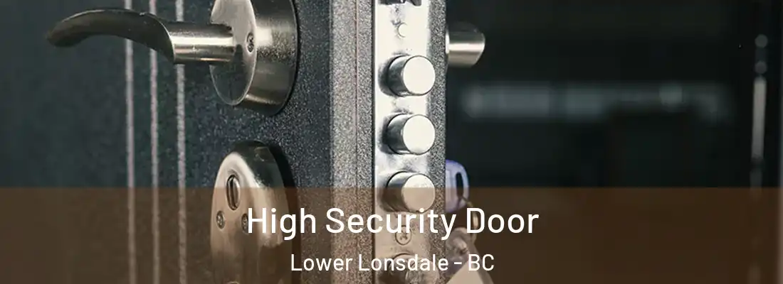  High Security Door Lower Lonsdale - BC
