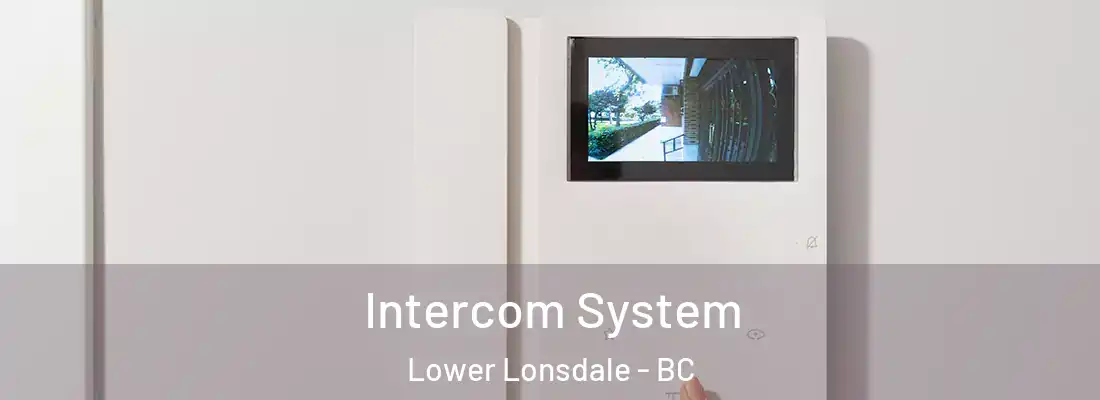  Intercom System Lower Lonsdale - BC