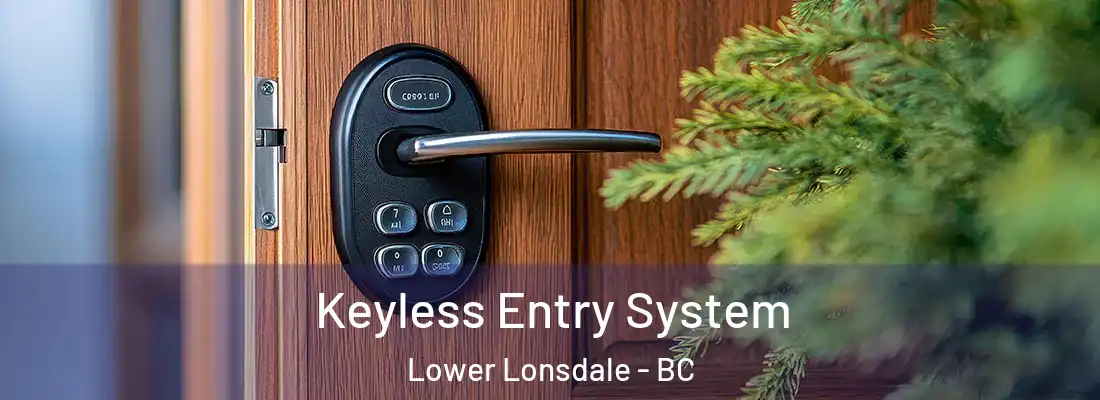  Keyless Entry System Lower Lonsdale - BC