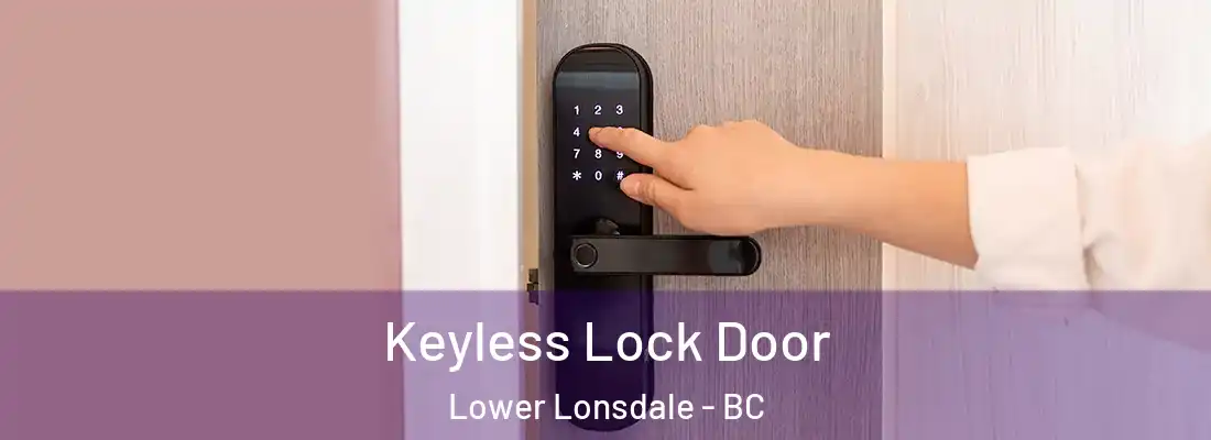  Keyless Lock Door Lower Lonsdale - BC