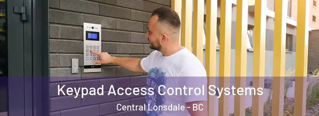  Keypad Access Control Systems Central Lonsdale - BC