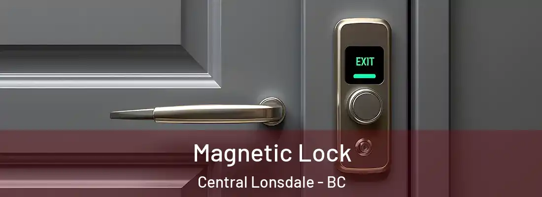  Magnetic Lock Central Lonsdale - BC