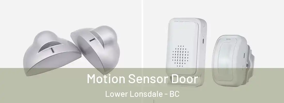  Motion Sensor Door Lower Lonsdale - BC