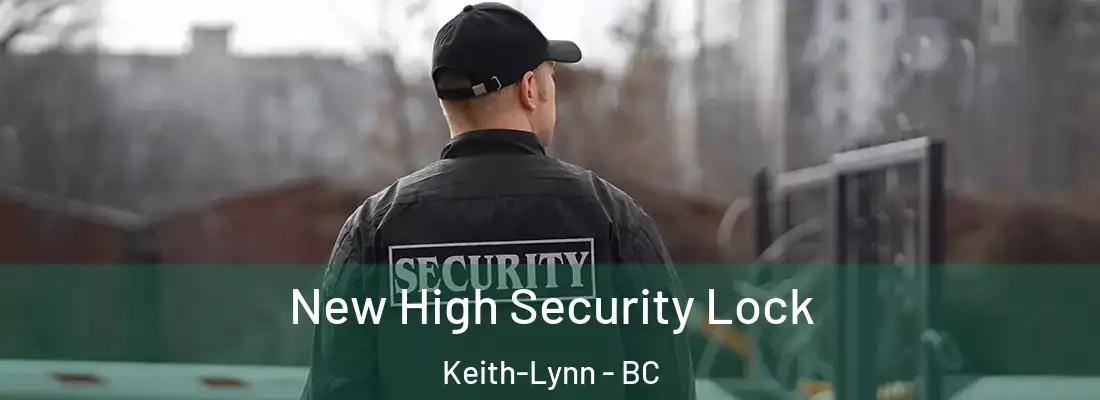 New High Security Lock Keith-Lynn - BC