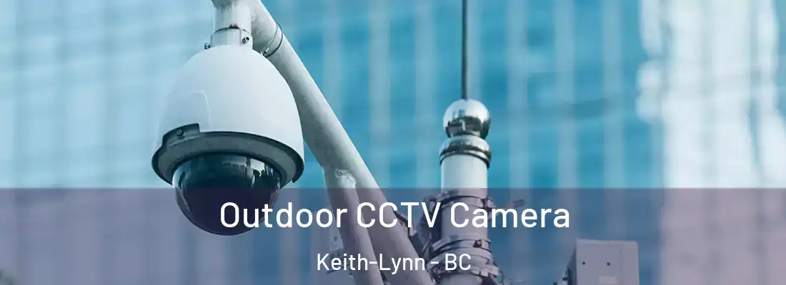 Outdoor CCTV Camera Keith-Lynn - BC