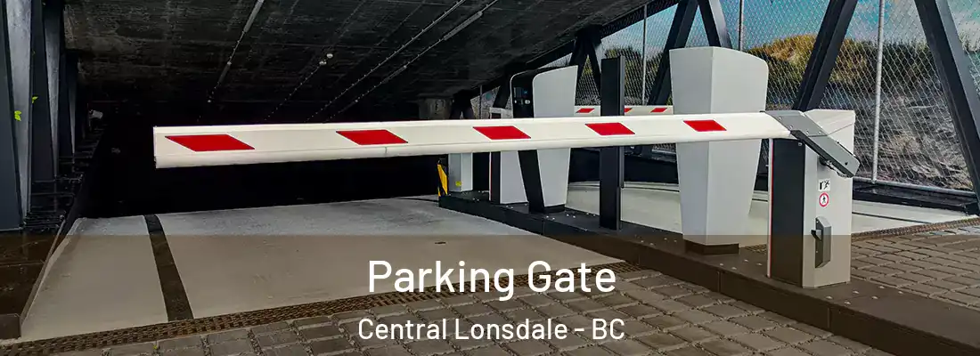  Parking Gate Central Lonsdale - BC