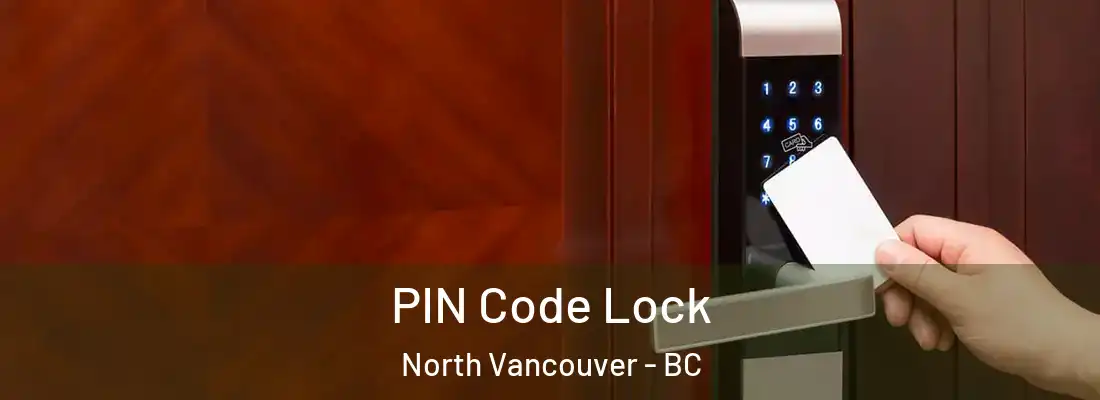  PIN Code Lock North Vancouver - BC