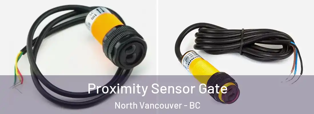  Proximity Sensor Gate North Vancouver - BC