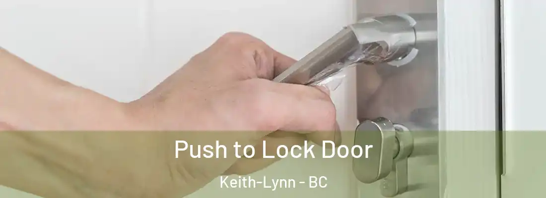  Push to Lock Door Keith-Lynn - BC