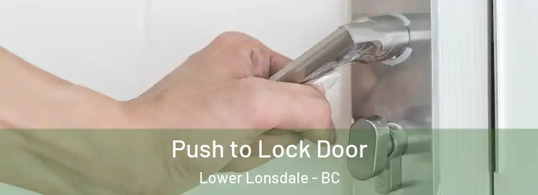  Push to Lock Door Lower Lonsdale - BC