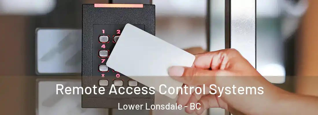  Remote Access Control Systems Lower Lonsdale - BC