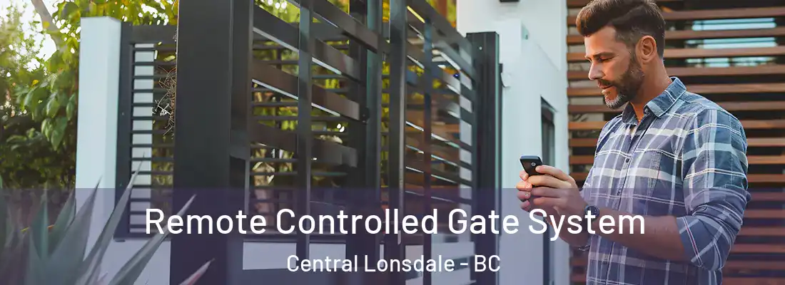  Remote Controlled Gate System Central Lonsdale - BC