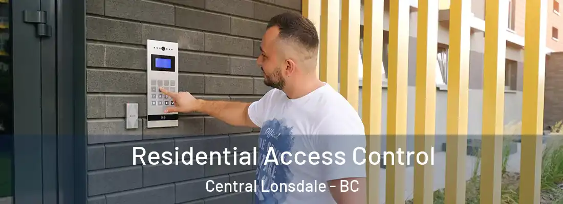  Residential Access Control Central Lonsdale - BC