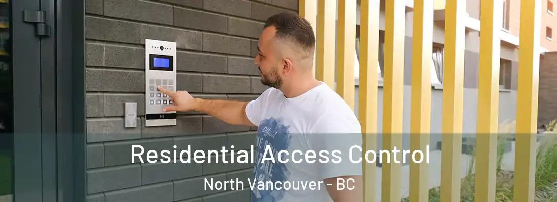  Residential Access Control North Vancouver - BC