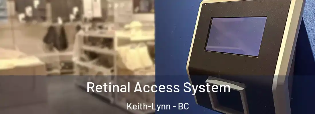  Retinal Access System Keith-Lynn - BC