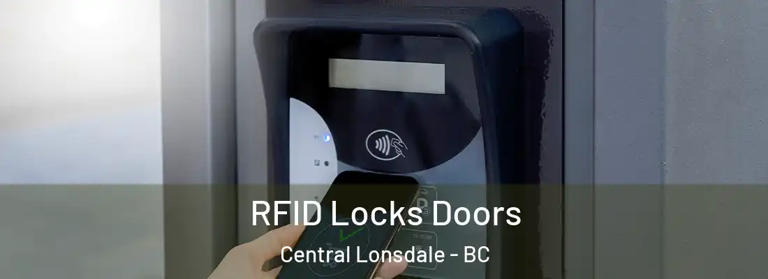  RFID Locks Doors Central Lonsdale - BC