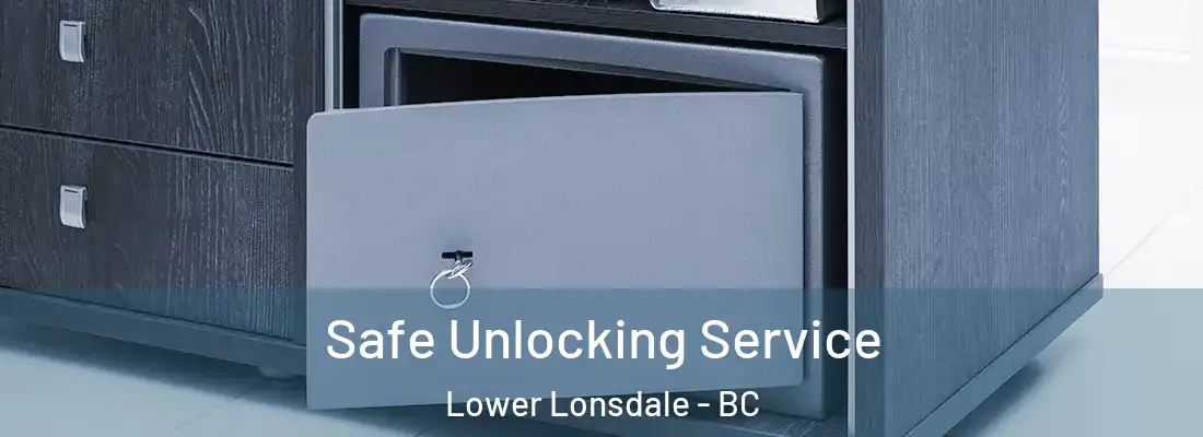  Safe Unlocking Service Lower Lonsdale - BC