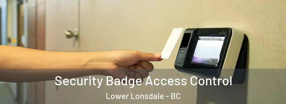  Security Badge Access Control Lower Lonsdale - BC